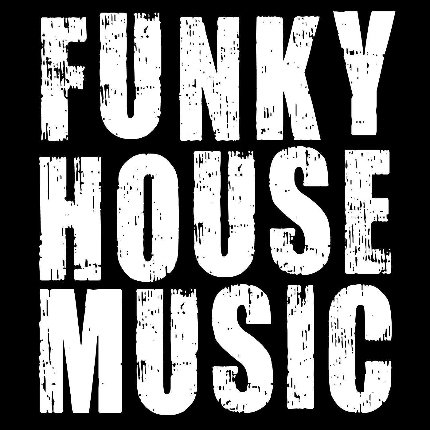 FUNKY HOUSE MUSIC